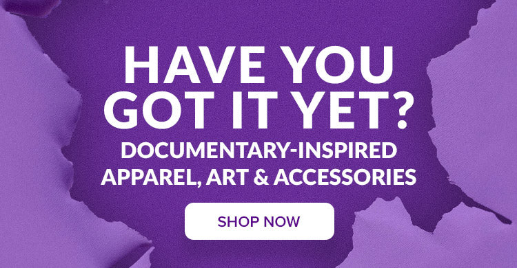 Have You Got It Yet? Documentary merch
