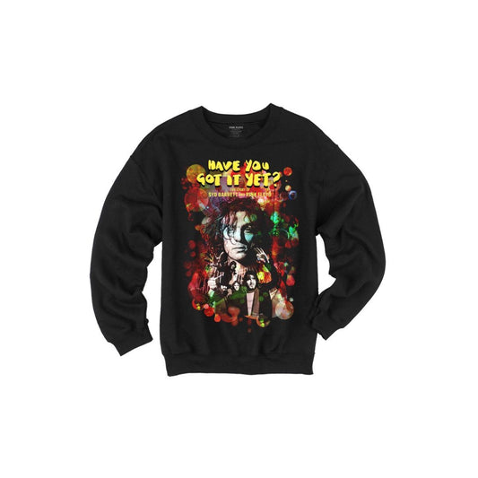 Have You Got it Yet? Crew Neck Sweatshirt